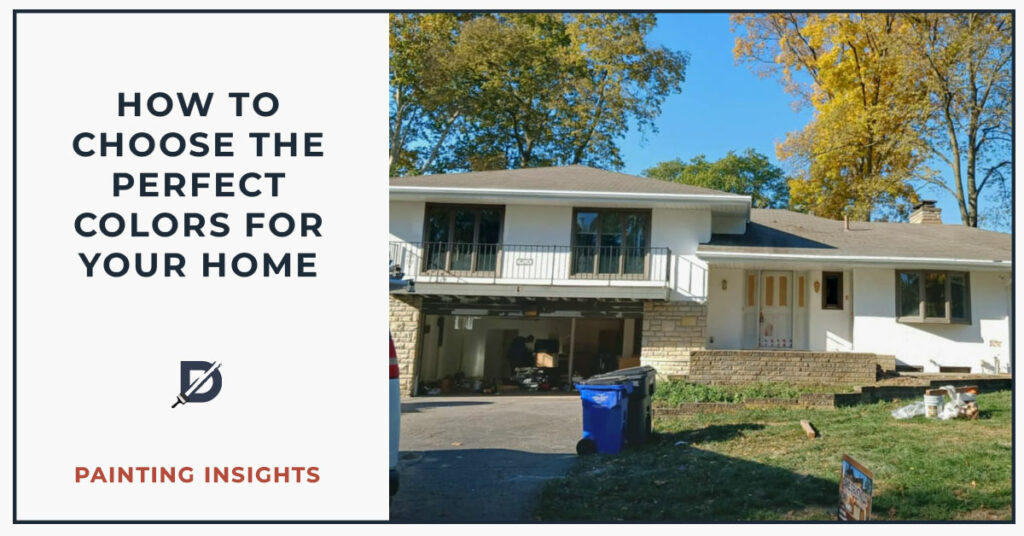 how-to-choose-the-perfect-colors-for-your-home-daniels-painting